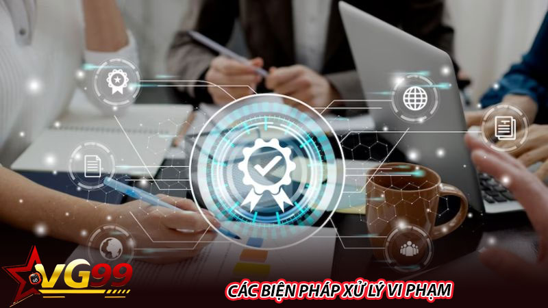 Các biện pháp xử lý vi phạm