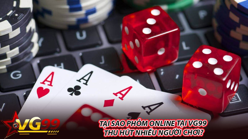 Tại sao phỏm online tại VG99 thu hút nhiều người chơi?